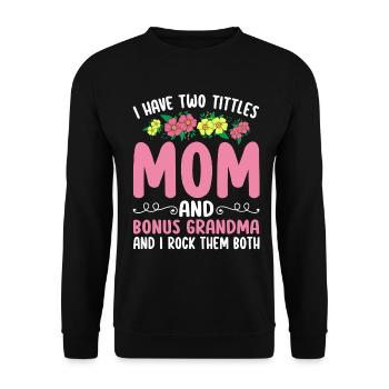 Ich habe zwei Titel: Lustig, Mutterschaft, Bonus, Mama - Unisex Pullover - Schwarz - Vorne - Alina (178cm) & Michal (187cm)