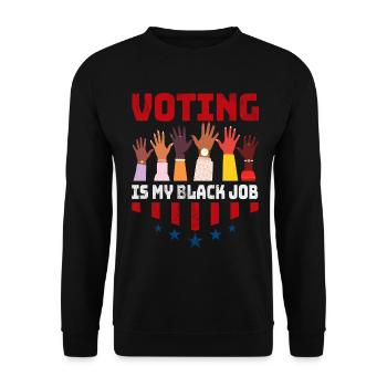 Voter est mon travail noir Drôle Élection Politique - Sweat-shirt Unisexe - noir - Devant - Alina (178cm) & Michal (187cm)