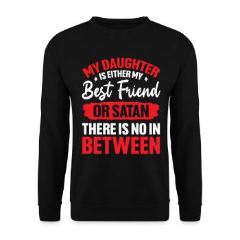 Meine Tochter ist entweder meine beste Freundin oder Satansmutter - Unisex Pullover - Schwarz - Vorne - Alina (178cm) & Michal (187cm)
