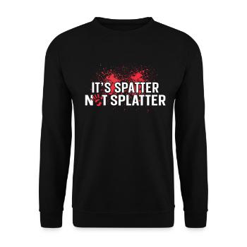 Its Spatter Not Splatter Forensic Crime Scene - Unisex Sweatshirt - black - Front - Alina (178cm) & Michal (187cm)
