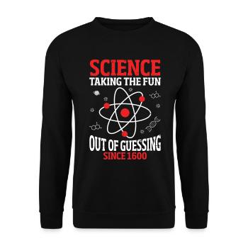 Taking The Fun Out Of Guessing Funny Lab Science - Unisex Sweatshirt - black - Front - Alina (178cm) & Michal (187cm)