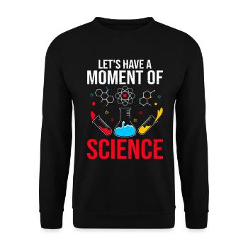 Ayons un moment de science Scientifique drôle - Sweat-shirt Unisexe - noir - Devant - Alina (178cm) & Michal (187cm)