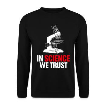 En science, nous faisons confiance à un scientifique de laboratoire scientifique drôle - Sweat-shirt Unisexe - noir - Devant - Alina (178cm) & Michal (187cm)