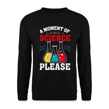 Un moment de science s’il vous plaît drôle de scientifique - Sweat-shirt Unisexe - noir - Devant - Alina (178cm) & Michal (187cm)
