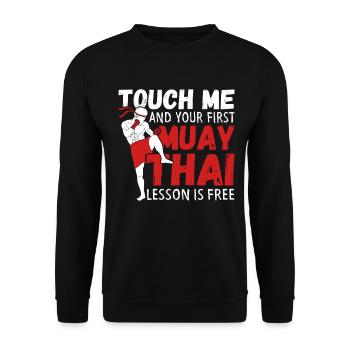 Touch Me And Your First Lesson Is Free Funny Muay - Unisex Sweatshirt - black - Front - Alina (178cm) & Michal (187cm)