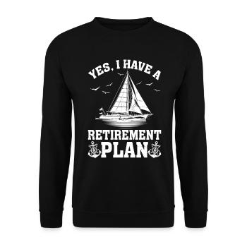 Yes I Have A Retirement Plan Sailor Funny Sailing - Unisex Sweatshirt - black - Front - Alina (178cm) & Michal (187cm)