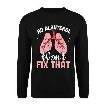 Non, l’albutérol ne résoudra pas cette respiration pulmonaire - Sweat-shirt Unisexe - noir - Devant - Alina (178cm) & Michal (187cm)