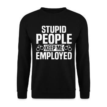 Des gens stupides me gardent employé Correctionnel drôle - Sweat-shirt Unisexe - noir - Devant - Alina (178cm) & Michal (187cm)