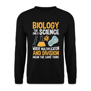 Biologie Die einzige Wissenschaft Lustiger Biologe Leben - Unisex Pullover - Schwarz - Vorne - Alina (178cm) & Michal (187cm)