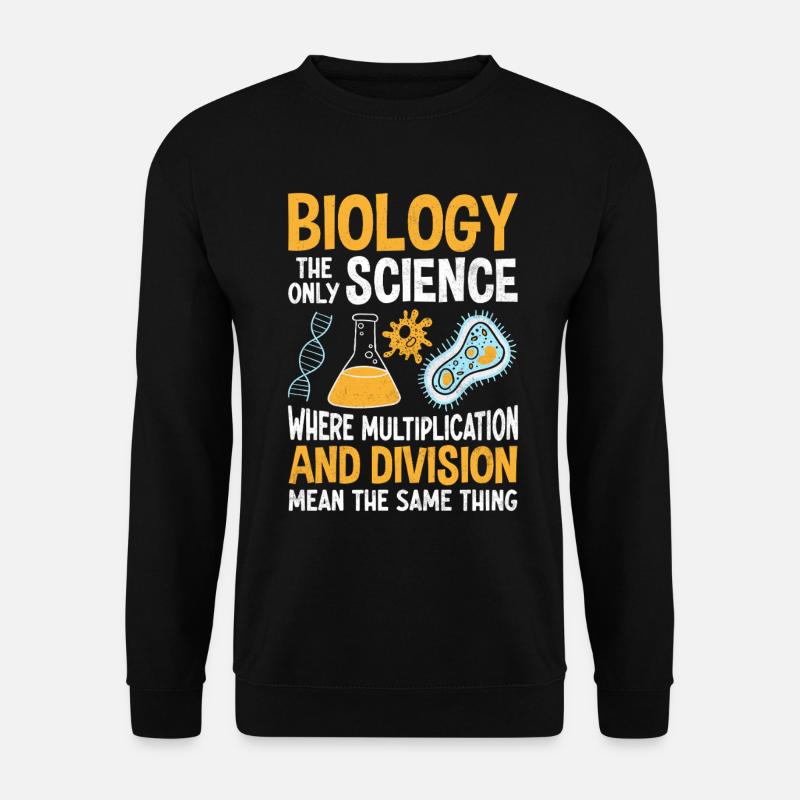 Biologie Die einzige Wissenschaft Lustiger Biologe Leben - Unisex Pullover - Schwarz