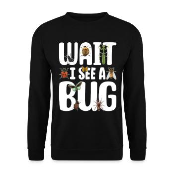 Wait I See A Bug Insect Small Beetles Funny - Unisex Sweatshirt - black - Front - Alina (178cm) & Michal (187cm)