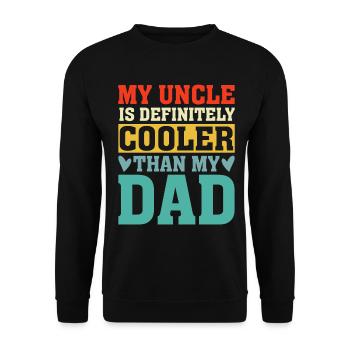 My Uncle Is Definitely Cooler Than My Dad Retro - Unisex Sweatshirt - black - Front - Alina (178cm) & Michal (187cm)