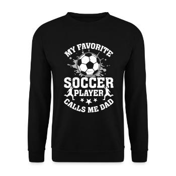 My Favorite Soccer Player Calls Me Dad Funny - Unisex Sweatshirt - black - Front - Alina (178cm) & Michal (187cm)