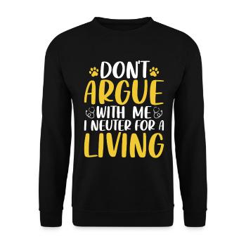 Diskutiere nicht mit mir, ich kastriere für einen Lebensunterhalt lustig - Unisex Pullover - Schwarz - Vorne - Alina (178cm) & Michal (187cm)