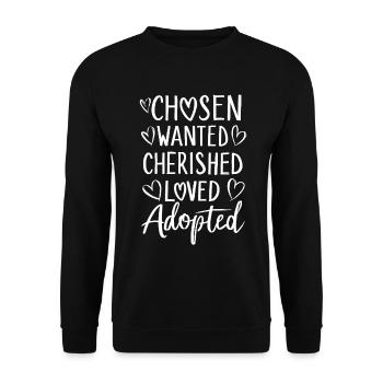 Chosen Wanted Cherished Loved Gotcha Adoption - Unisex Sweatshirt - black - Front - Alina (178cm) & Michal (187cm)