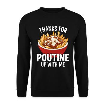 Thanks for Poutine Up With Me Funny Quebec - Unisex Sweatshirt - black - Front - Alina (178cm) & Michal (187cm)