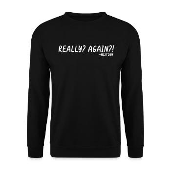 Vraiment encore Professeur d’histoire des sciences sociales - Sweat-shirt Unisexe - noir - Devant - Alina (178cm) & Michal (187cm)