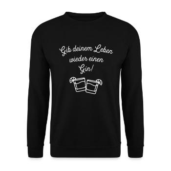 Gin Tonic Quote - Donnez à la vie un gin - Sweat-shirt Unisexe - noir - Devant - Alina (178cm) & Michal (187cm)