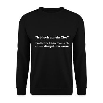 Ist doch nur ein Tier Spruch Veganer Vegetarier - Unisex Pullover - Schwarz - Vorne - Alina (178cm) & Michal (187cm)