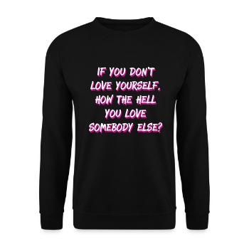 Drag Queen Drag Gay Love toi-même citation Dragrace - Sweat-shirt Unisexe - noir - Devant - Alina (178cm) & Michal (187cm)
