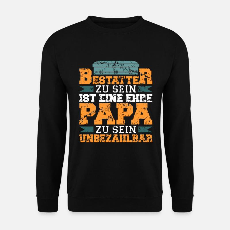 Bestatter Leichenbestatter - Unisex Pullover - Schwarz