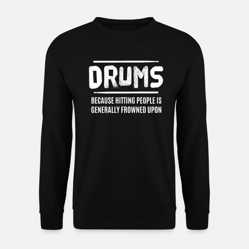 Drums drummer drummer gift - Unisex Sweatshirt - black