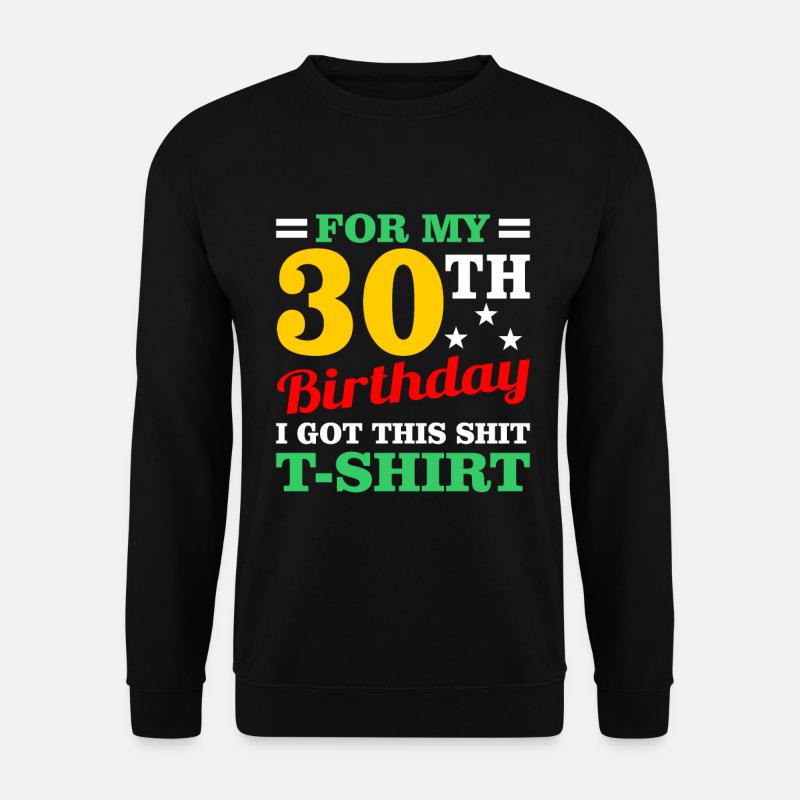 30. Geburtstag - Unisex Pullover - Schwarz