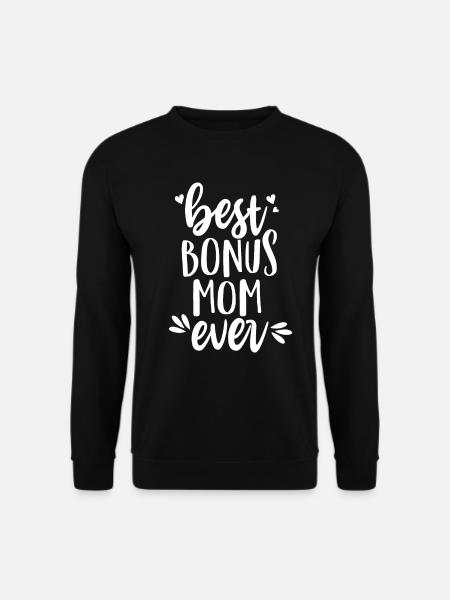 Best bonus mom ever - stepmother - Unisex Sweatshirt - black
