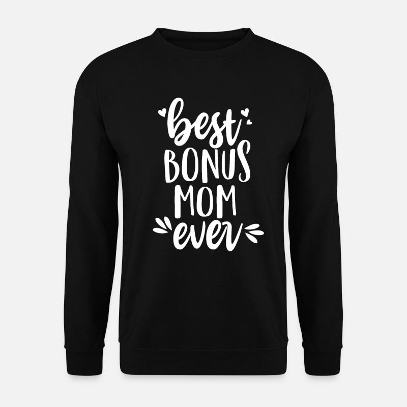 Best bonus mom ever - stepmother - Unisex Sweatshirt - black