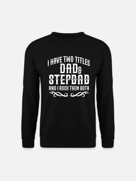 Ich habe zwei Titel Papa und Stiefvater - Vatertag - Unisex Pullover - Schwarz