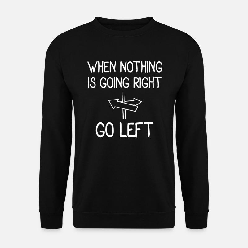 Funny quote - Unisex Sweatshirt - black