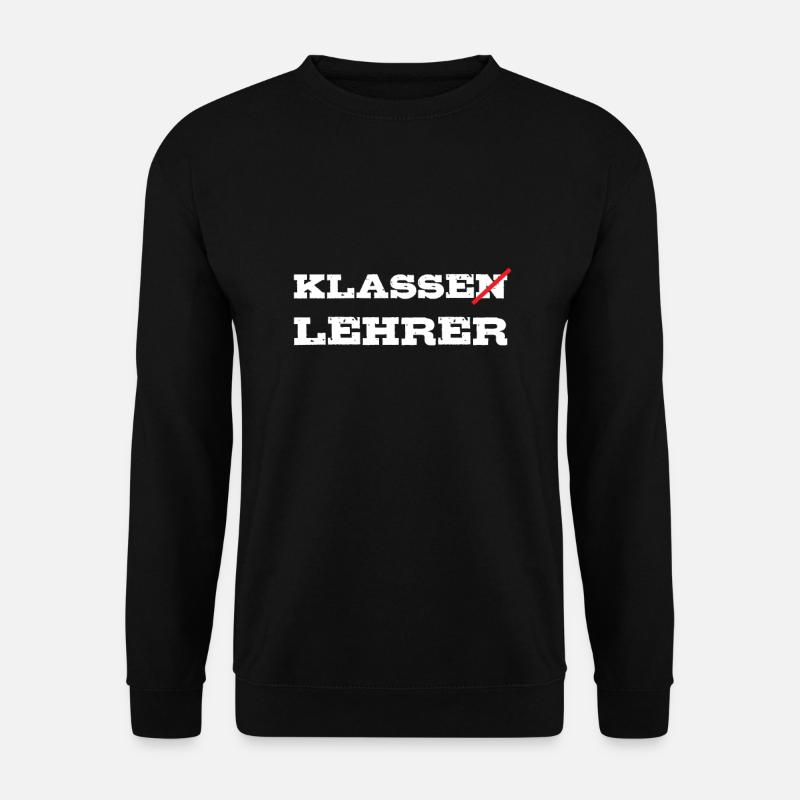 Klasse Lehrer Klassenlehrer Geschenkidee - Unisex Pullover - Schwarz