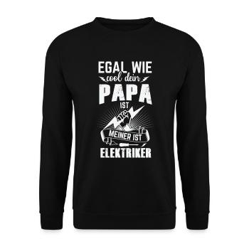 Egal wie cool dein Papa ist, meiner ist Elektriker - Unisex Pullover - Schwarz - Vorne - Alina (178cm) & Michal (187cm)