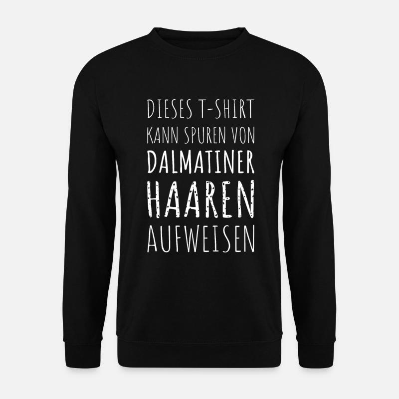 Dalmatiner Spruch Dalmatiner Kuscheltier Lustiges - Unisex Pullover - Schwarz