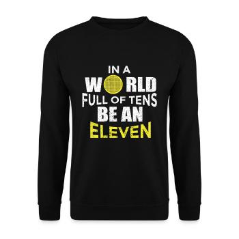 Dans un monde plein de 10, un 11 - Sweat-shirt Unisexe - noir - Devant - Alina (178cm) & Michal (187cm)