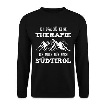 Brauche keine Therapie ich muss nur nach Südtriol! - Unisex Pullover - Schwarz - Vorne - Alina (178cm) & Michal (187cm)