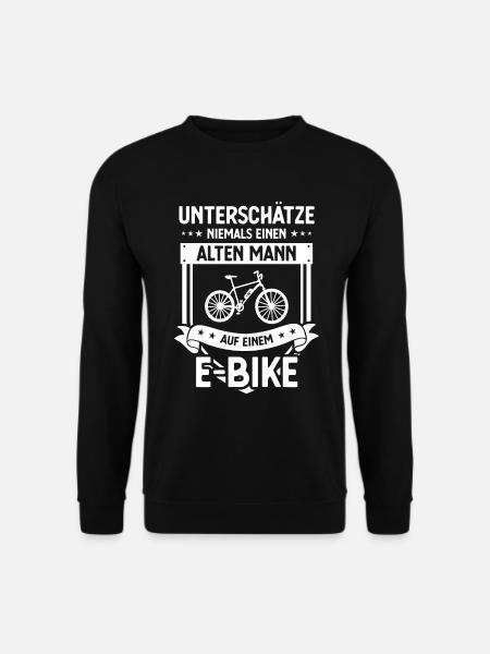 UNTSCHATZE NIEMALS EINEN ALTEN MANN auf EIEM E-Bik - Unisex Pullover - Schwarz