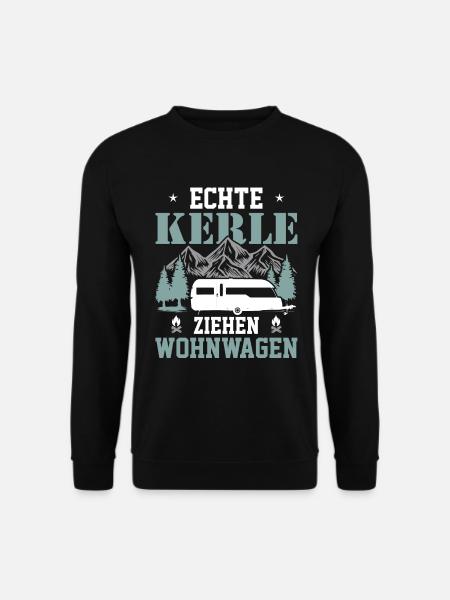 Echte Kerle Ziehen Wohnwagen - (c) - Unisex Pullover - Schwarz