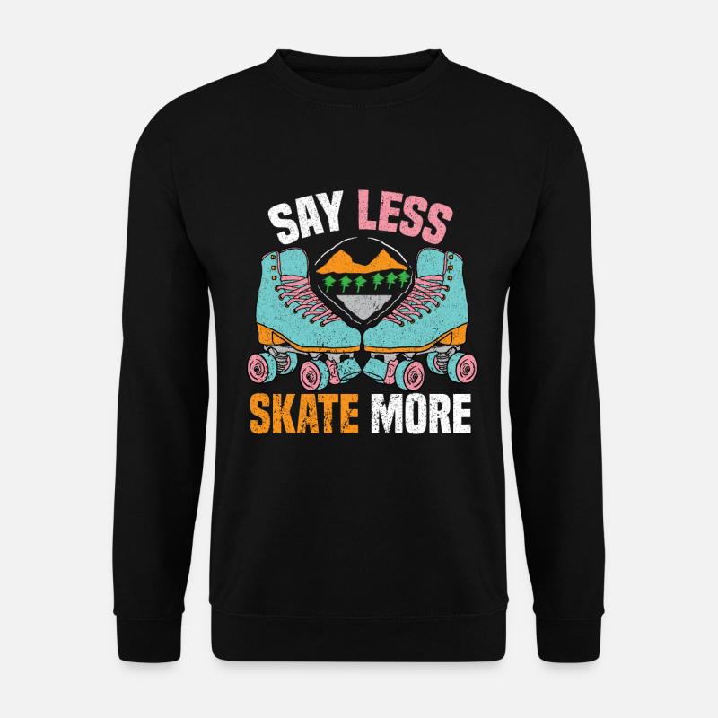 Rollerskate Rollerskating Skating Rollerblades - Unisex Pullover - Schwarz