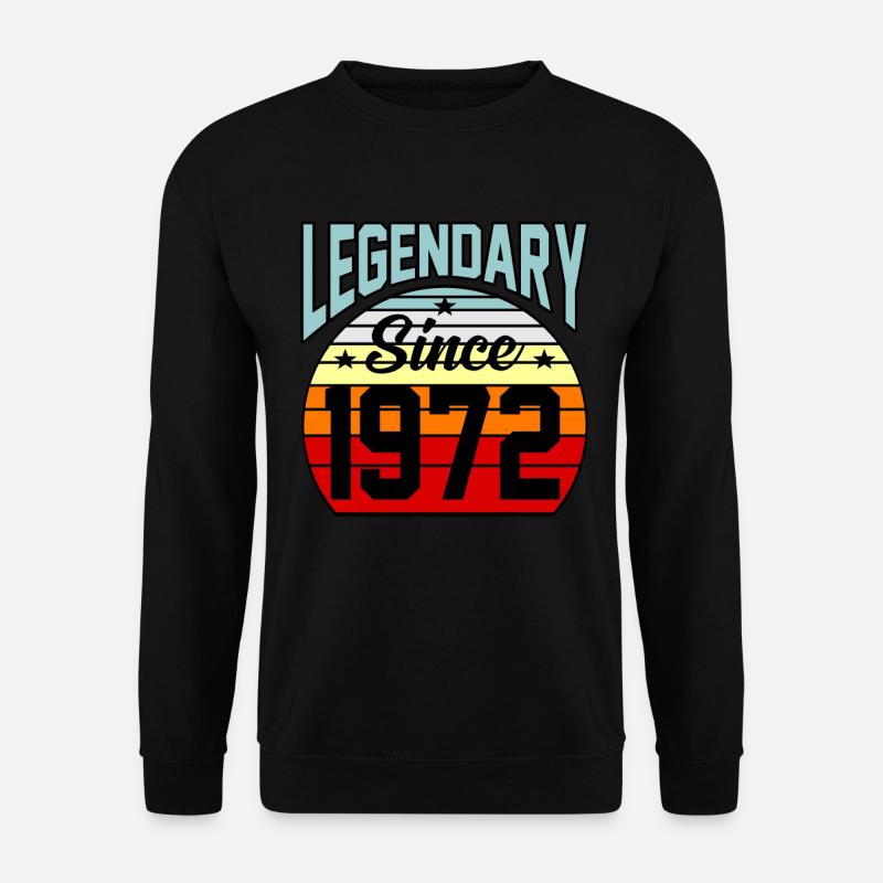 Legendary Gift since 1972 - Unisex Sweatshirt - black
