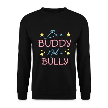 Kindness Nice Anti Bullying Be a Buddy - Unisex Sweatshirt - black - Front - Alina (178cm) & Michal (187cm)