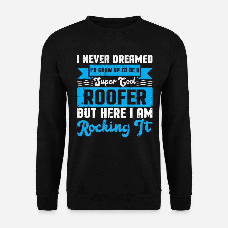 Bauarbeiter Dachdecker Geschenkidee - Unisex Pullover - Schwarz