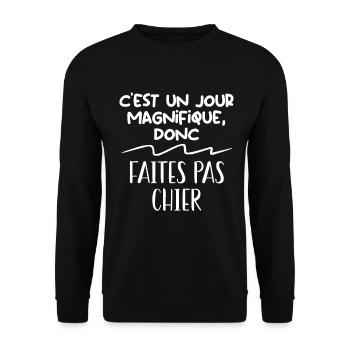 C'est un jour magnifique donc faites pas chier, - Sweat-shirt Unisexe - noir - Devant - Alina (178cm) & Michal (187cm)