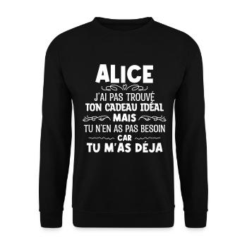 Alice J'ai Pas Trouvé Ton Cadeau Idéal Mais Tu ... - Sweat-shirt Unisexe - noir - Devant - Alina (178cm) & Michal (187cm)