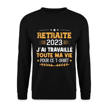 retraite 2022 j'ai travaillé Toute ma vie - Sweat-shirt Unisexe - noir - Devant - Alina (178cm) & Michal (187cm)