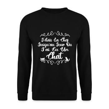 J'étais La Chef Jusqu'au Jour Ou J'ai eu un Chat - Sweat-shirt Unisexe - noir - Devant - Alina (178cm) & Michal (187cm)
