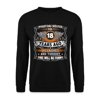 When God created me 18 years ago, Lustiger 18. - Unisex Sweatshirt - black - Front - Alina (178cm) & Michal (187cm)