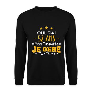 Oui, j'ai 52 ans mais t'inquiète, je gère - Sweat-shirt Unisexe - noir - Devant - Alina (178cm) & Michal (187cm)