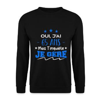Oui, j'ai 65 ans mais t'inquiète, je gère - Sweat-shirt Unisexe - noir - Devant - Alina (178cm) & Michal (187cm)