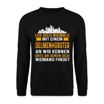 Leg Dich Niemals Mit Einem Delmenhorster An - Unisex Pullover - Schwarz - Vorne - Alina (178cm) & Michal (187cm)